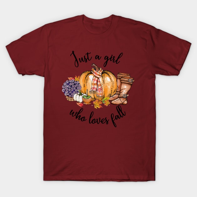 Just a girl who loves fall T-Shirt by Ken Adams Store